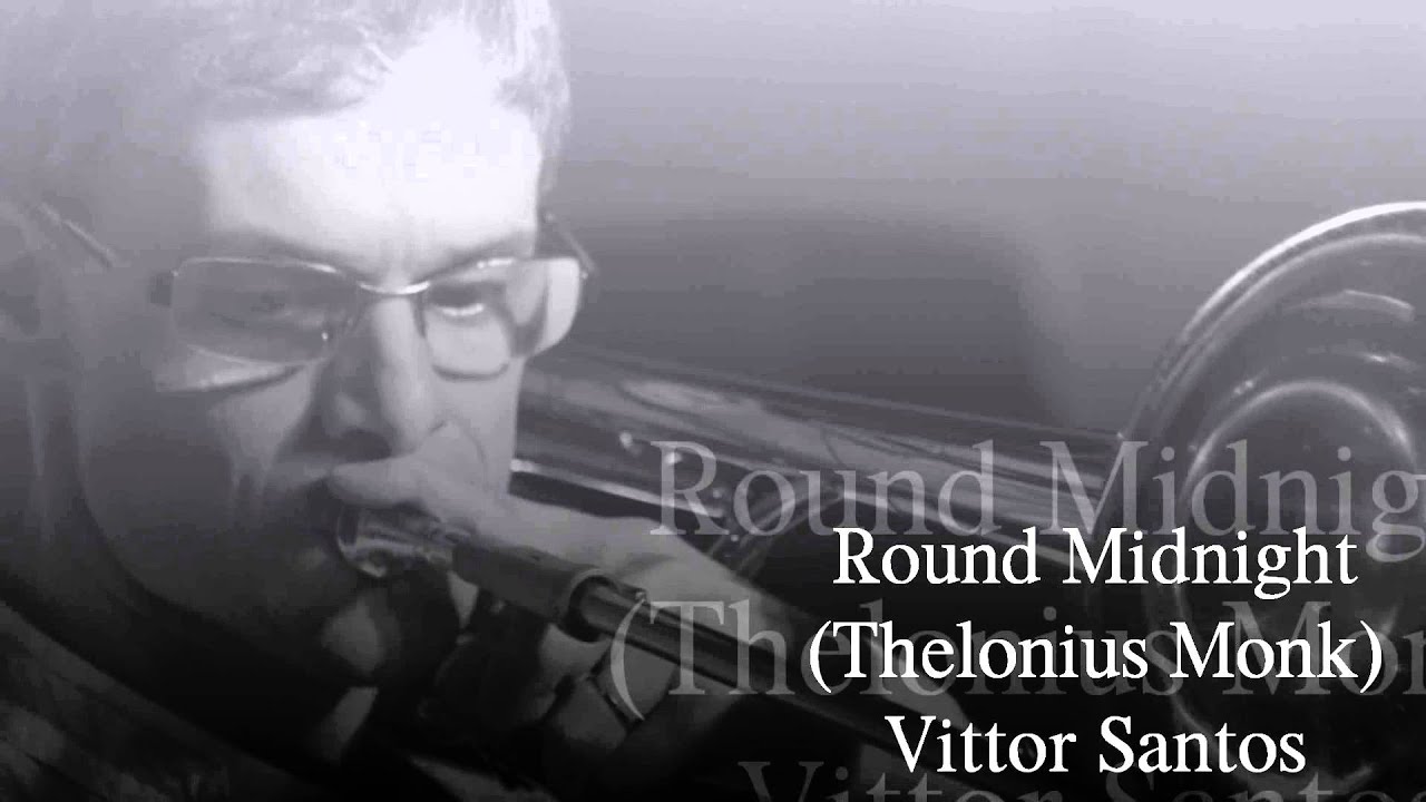 Vittor Santos - Round midnight (Thelonius Monk)