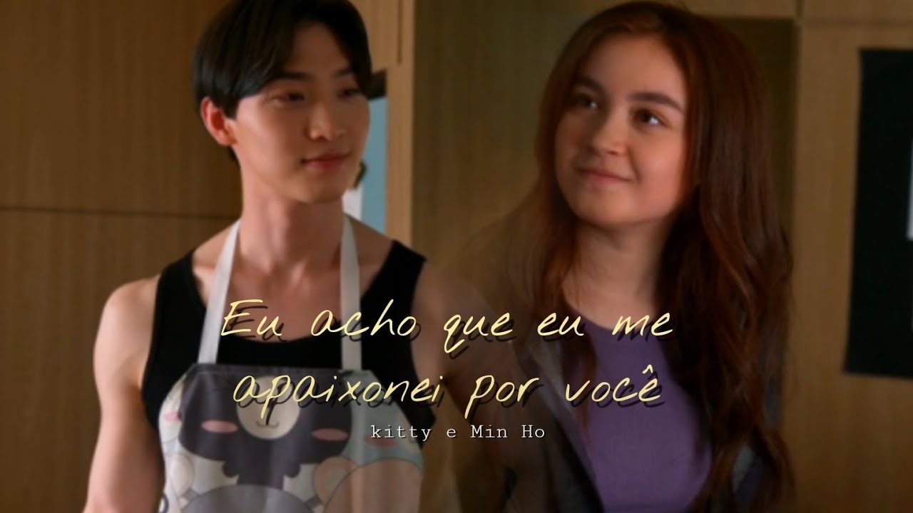 kitty e Min Ho | Eu acho que eu me apaixonei por você [ Com carinho, kitty]