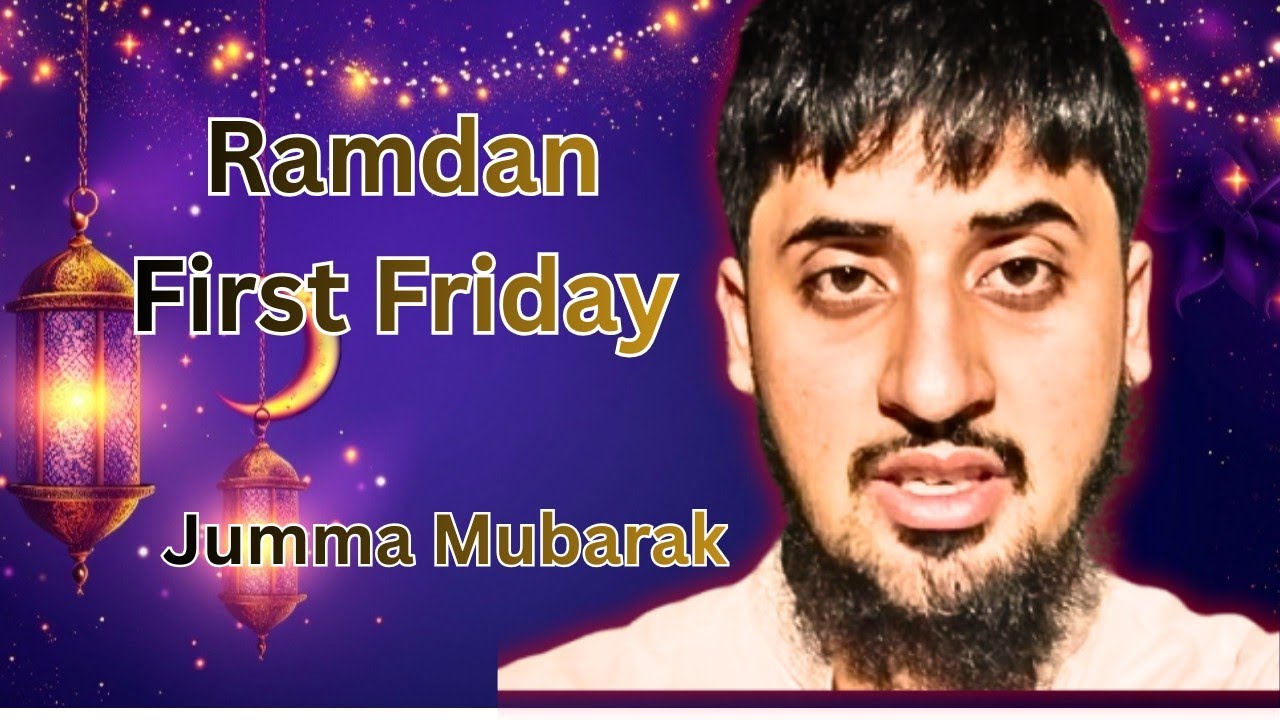 First Friday of ramdan | jumma Mubarak 