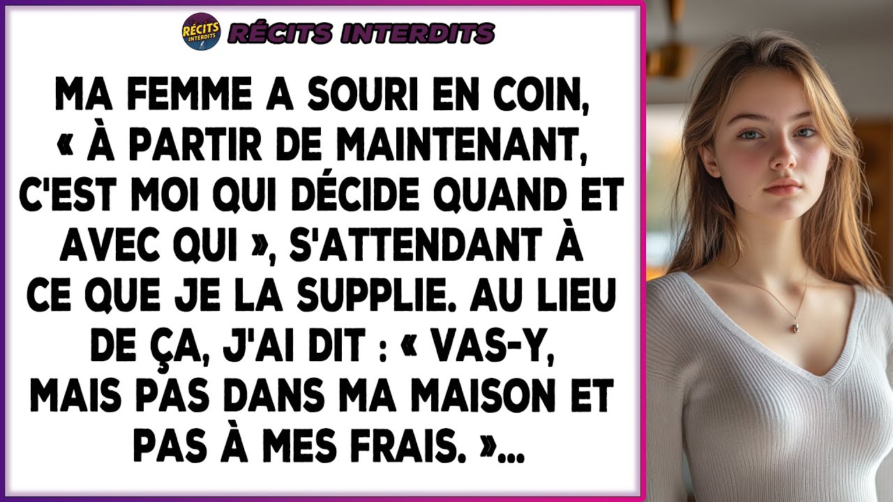 Ma Femme A Essayé D'imposer Une Règle Ridicule, Pensant Que Je La Supplierais De Rester - Maintenant