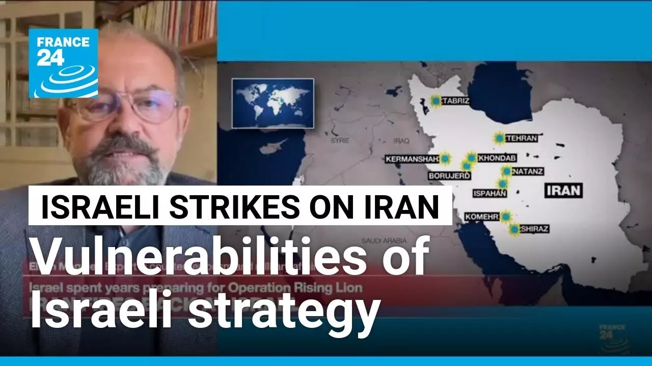 Vulnerabilities of Israeli strategy for Iran likely to increase with time • FRANCE 24 English
