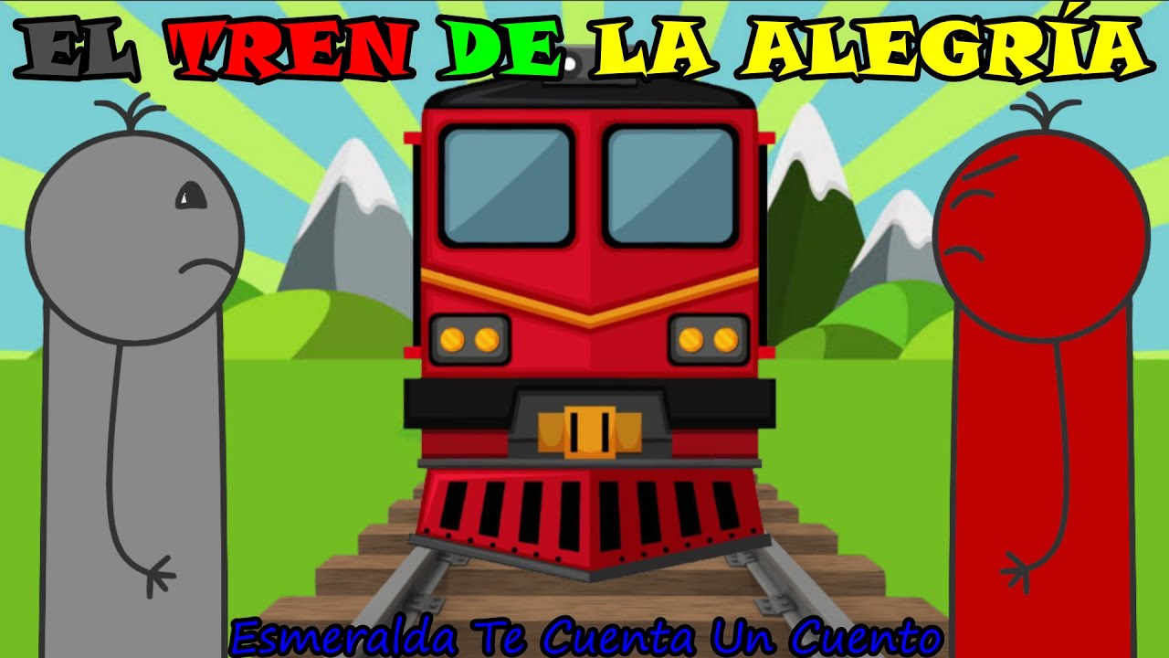 El Tren de La Alegría | Esmeralda Te Cuenta Un Cuento
