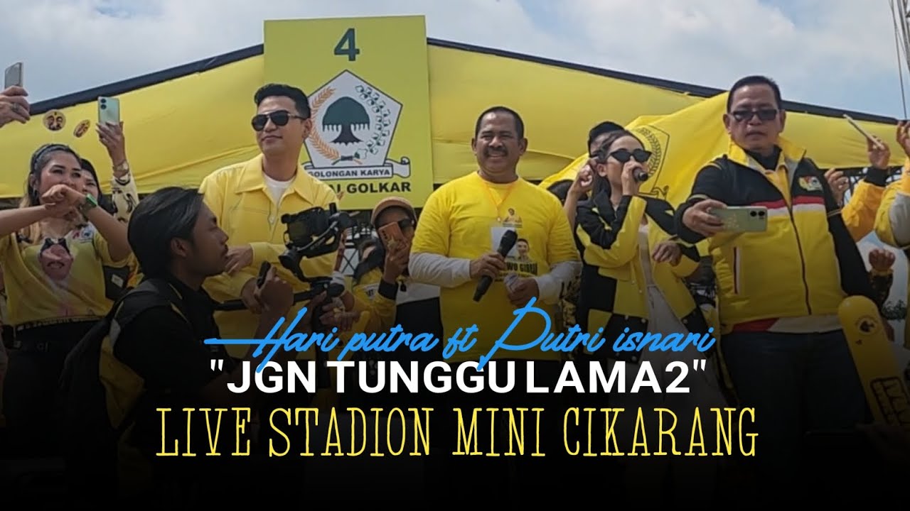 JANGAN TUNGGU LAMA LAMA - HARI PUTRA FEAT PUTRI ISNARI | LIVE OFF AIR STADION MINI CIKARANG