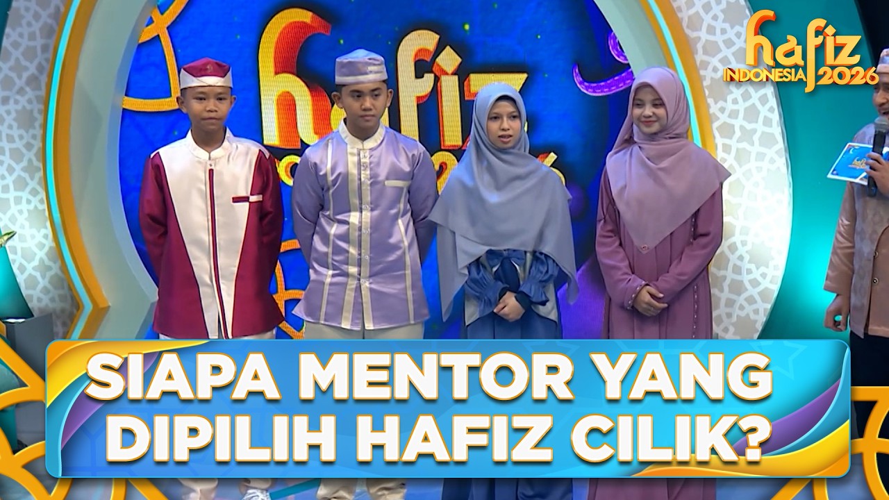 Siapa Mentor Yang Dipilih Para Hafiz Cilik? | HAFIZ INDONESIA 2026 | Eps 1 Part 9