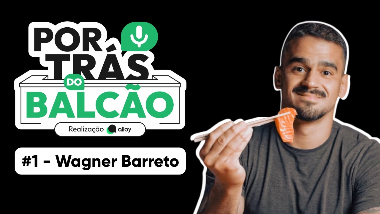 Por Trás do Balcão #01 | Wagner Barreto - Especialista em Gestão de Restaurantes