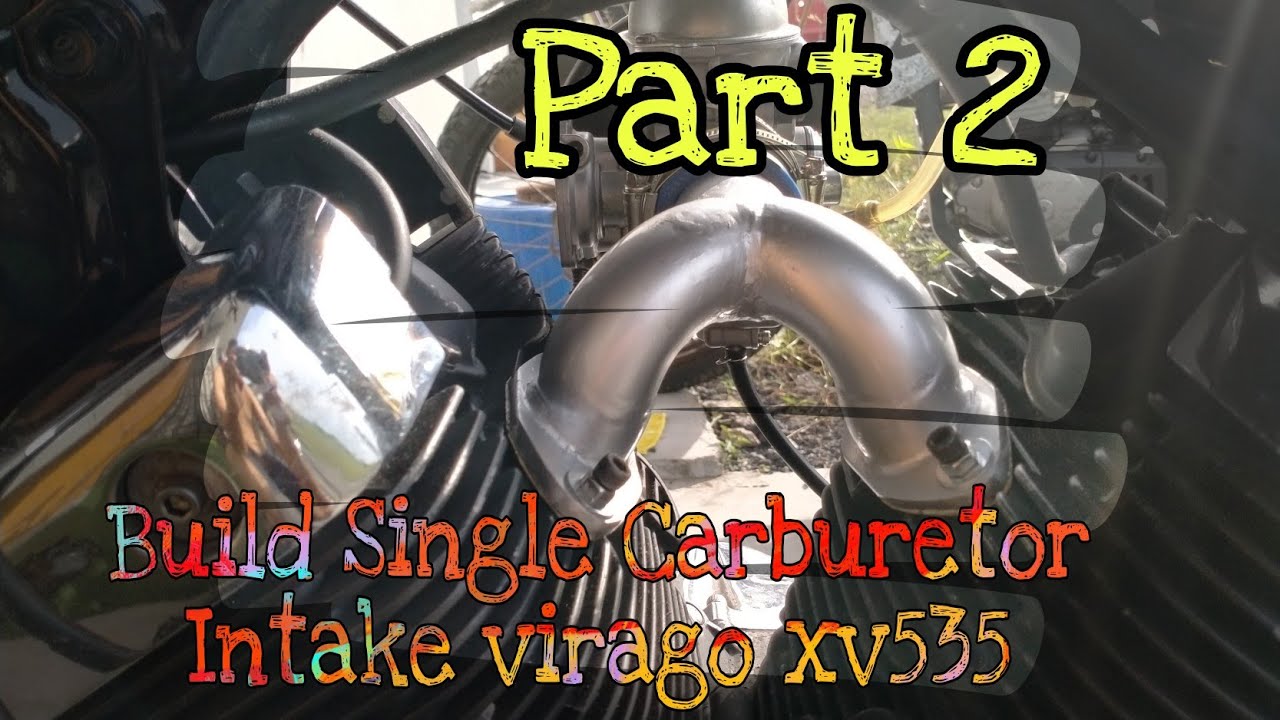 Part 2| Build Single Carburetor Intake for Yamaha Virago XV535