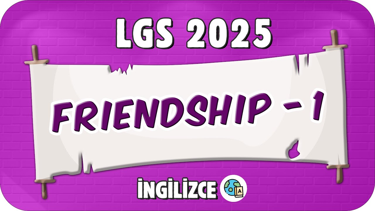 Friendship - 1 📚 8. Sınıf İngilizce #2025LGS