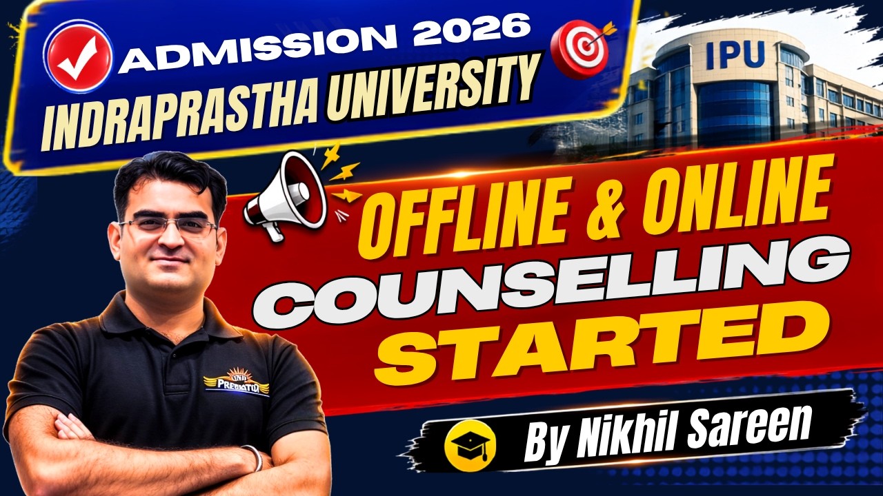 IPU Admission 2026 | Online & Offline Counselling Started | Complete Guide by Nikhil Sareen