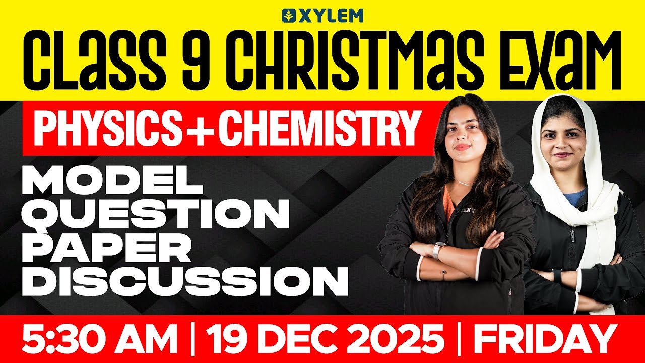 Class 9 Christmas Exam : Physics + Chemistry | Model Question Paper Discussion | Xylem Class 9