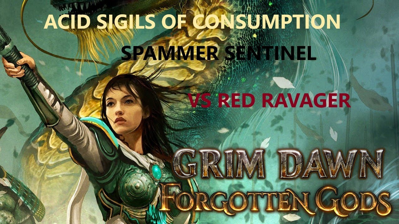 GRIM DAWN-SPAM SoC SENTINEL TOTAL ACID CONVERSION-RADAGGAN SET | RAVAGER OF FLESH TIME 1:23 2025