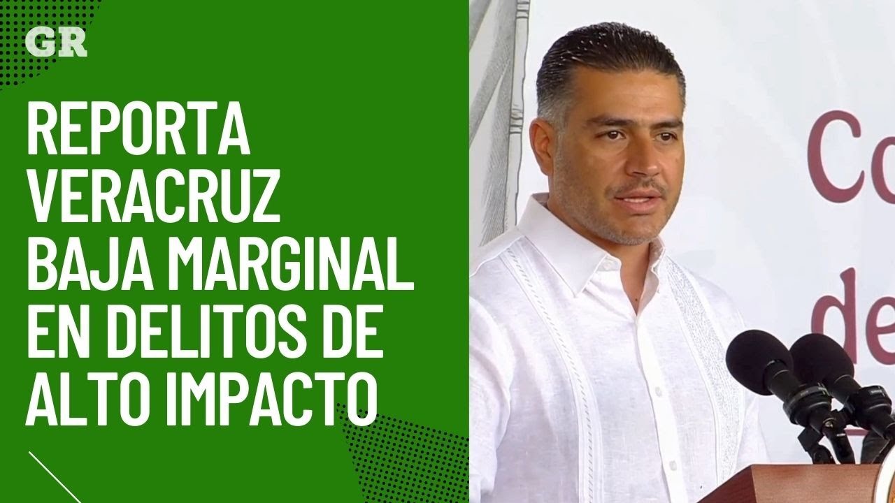 Reporta Veracruz baja marginal en delitos de alto impacto
