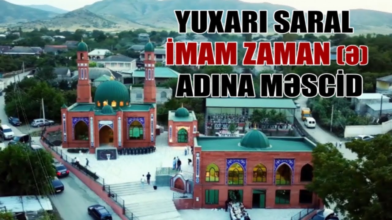 Yuxarı Saral İmamZaman (ə) adına məscid