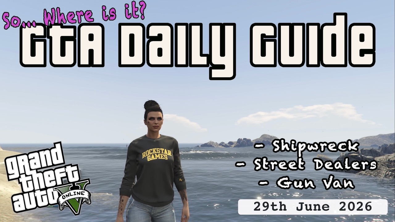 GTA Shipwreck, All Street Dealers & GunVan Location 29th June 2026 Daily Online Locations ✌🏼💜🏴&zwj;☠️
