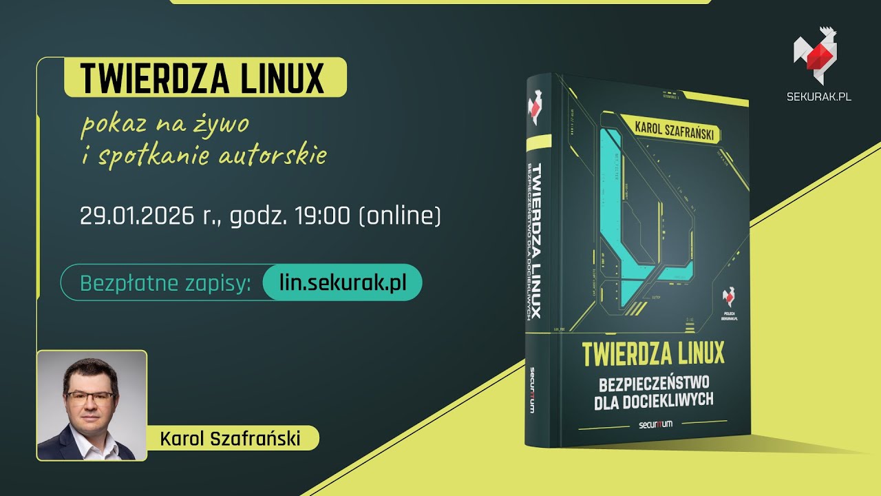 Twierdza Linux. Bezpieczeństwo Linuksa w praktyce (na żywo)!
