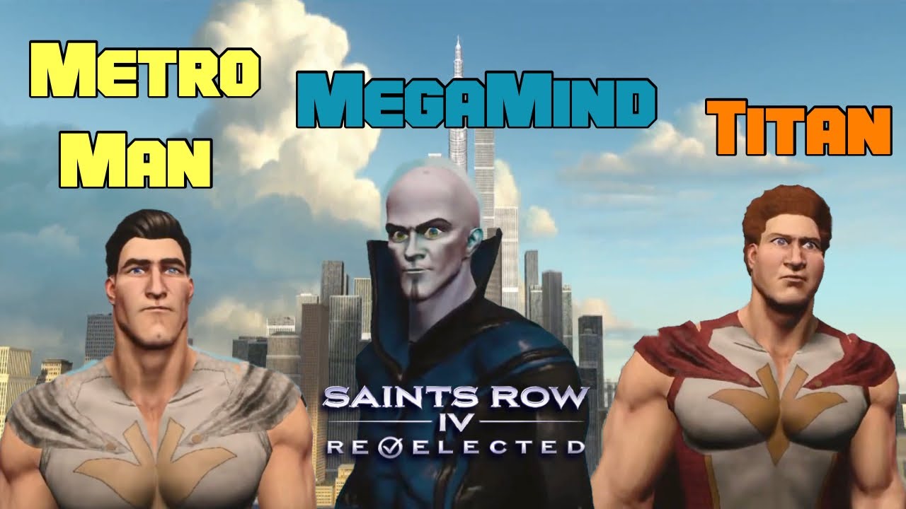 SR4 Re-Elected | Megamind, Metro Man and Titan (Creation)
