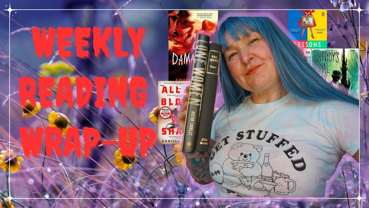 Weekly Reading Wrap Up - 5 HAmazing Horrors and A Fabulous Feelgood 🐶