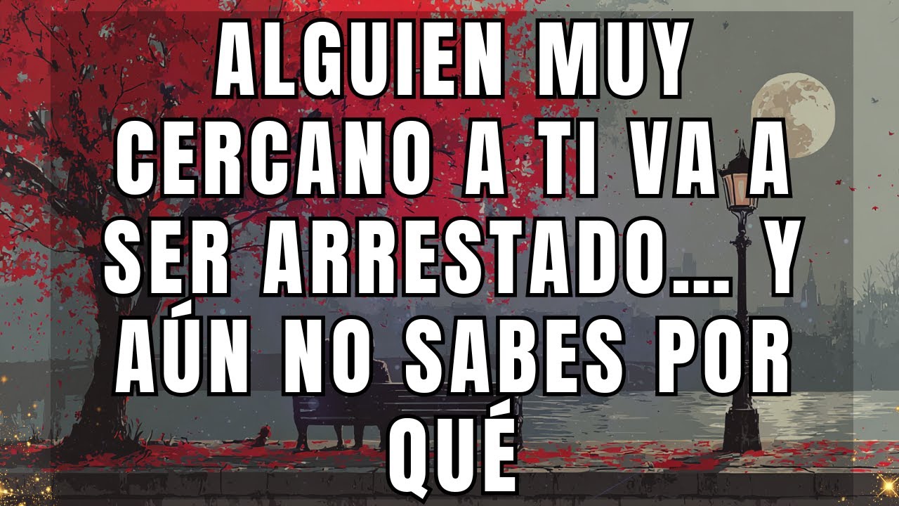 🚨 Alguien muy cercano a ti va a ser arrestado… y aún no sabes por qué