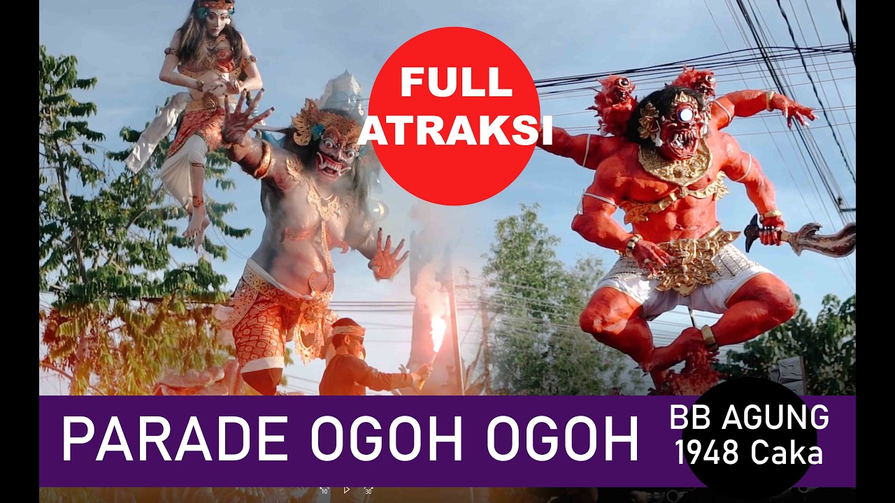 ATRAKSI OGOH OGOH BB AGUNG - 1948 Caka