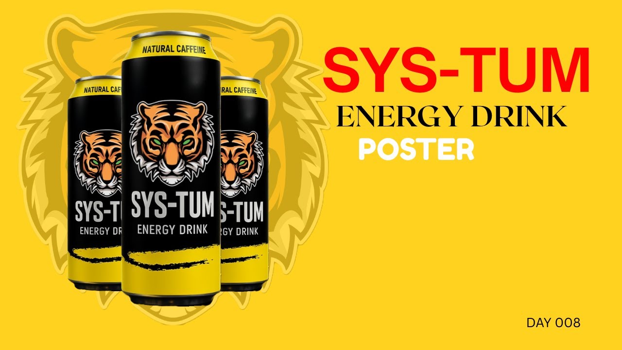 SYSTUM ENERGY DRINK POSTER | DAY 008 | 