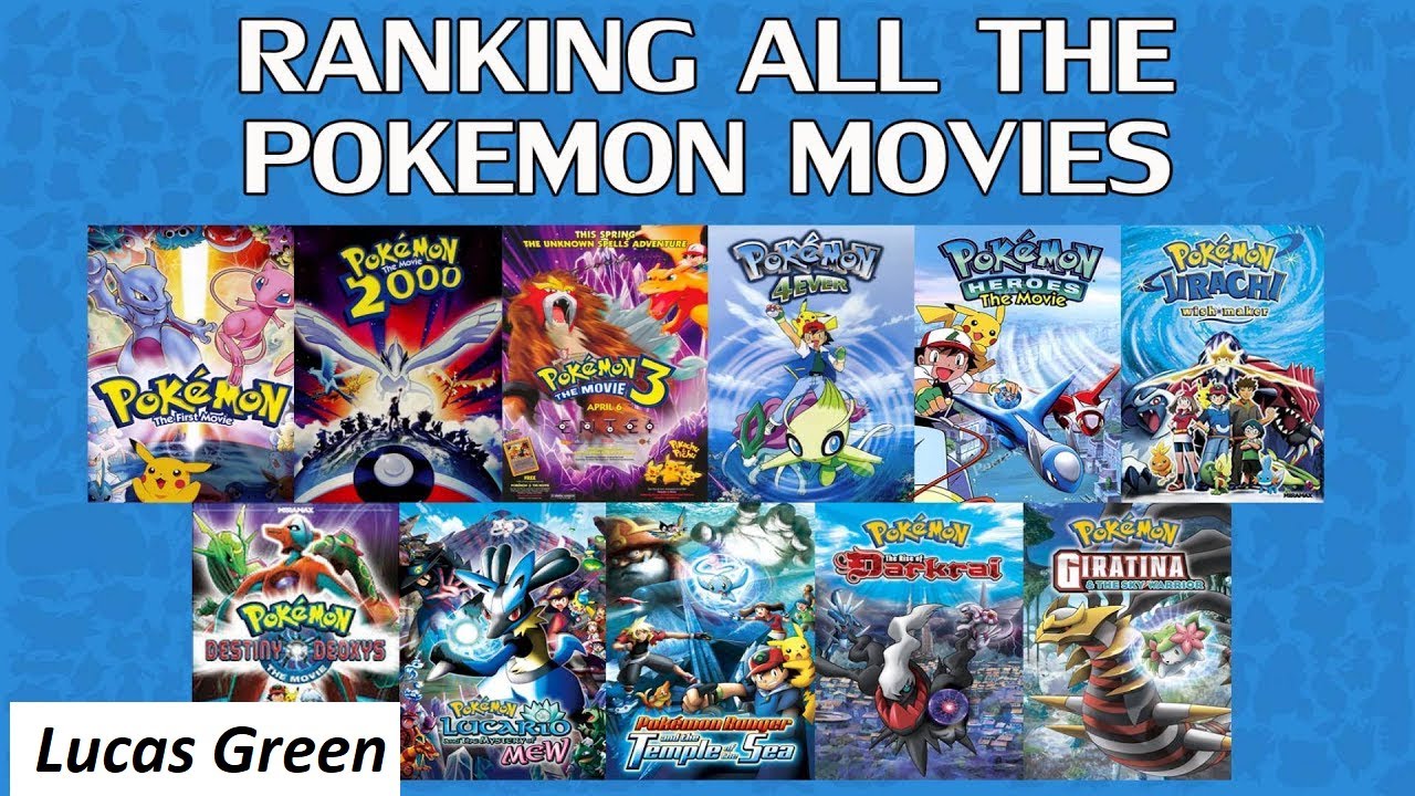 Ranking The Pokemon Movies (Lucas Green)