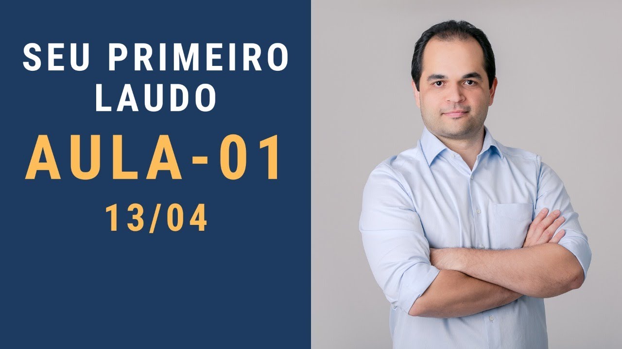 Aula 01 - Curso Seu Primeiro Laudo.