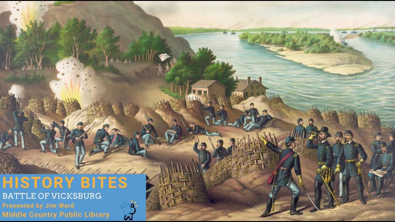 History Bites : The Battle of Vicksburg