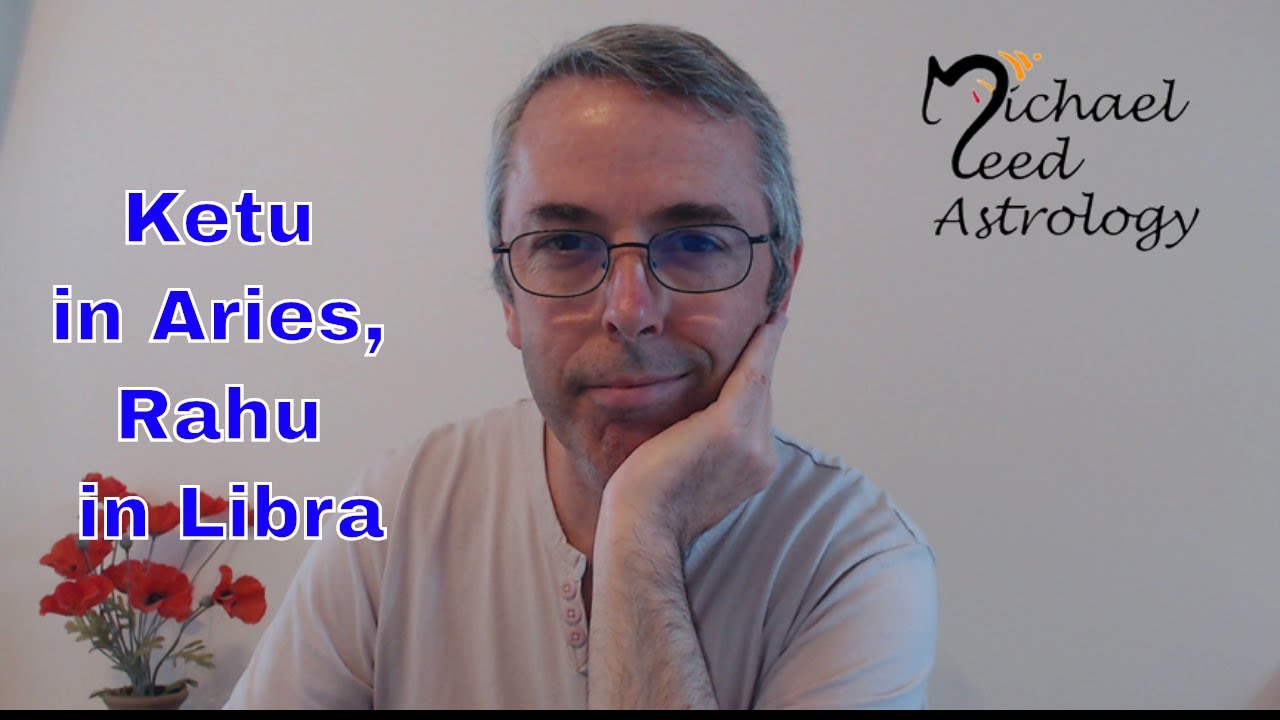 Ketu in Aries, Rahu in Libra: Nodes in the Rasis