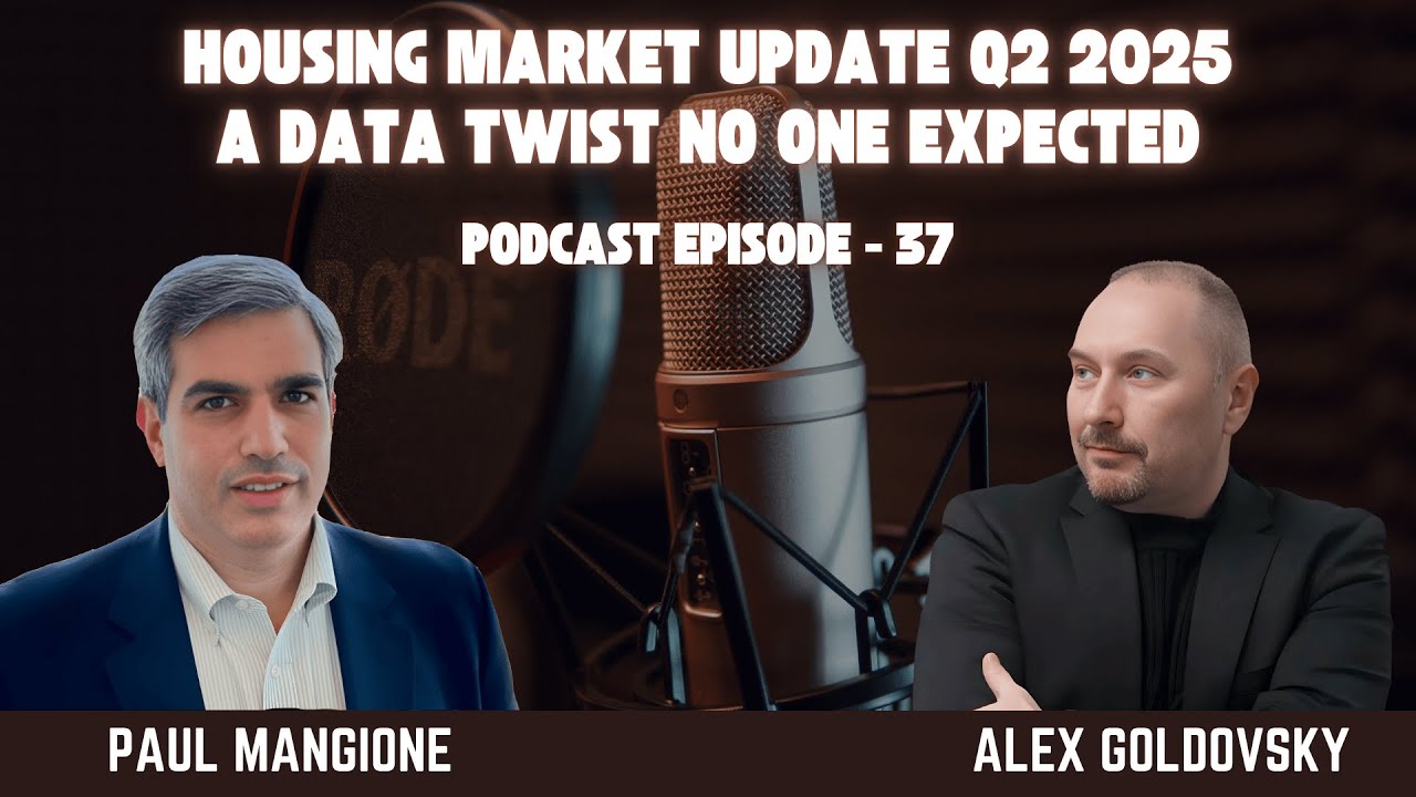 Podcast EP 37: Housing Market Update Q2 2025 – A Data Twist No One Expected