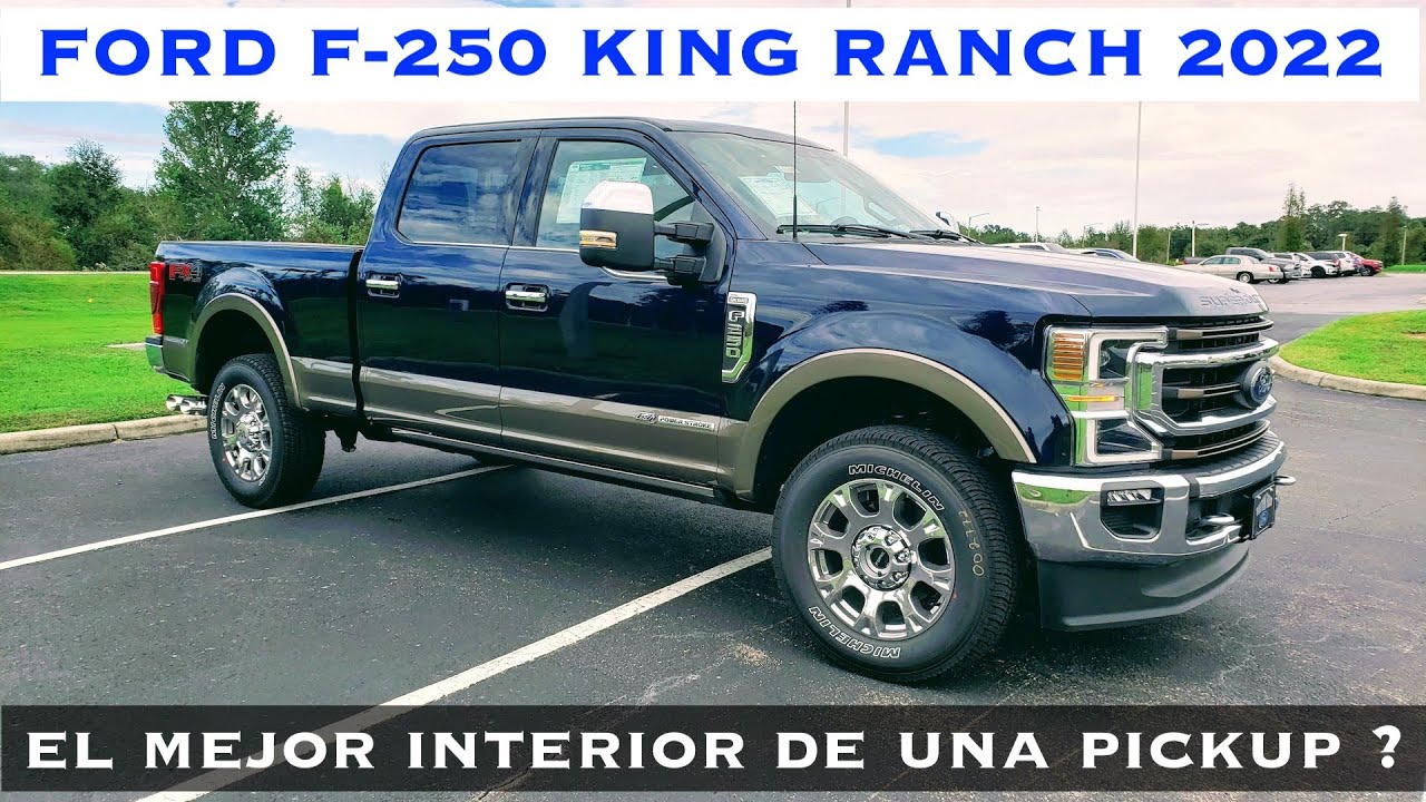 Ford F-250 King Ranch FX4 Diesel V8 2022 - El Interior Mas Deseado De Las Pickups ? Resena POV..