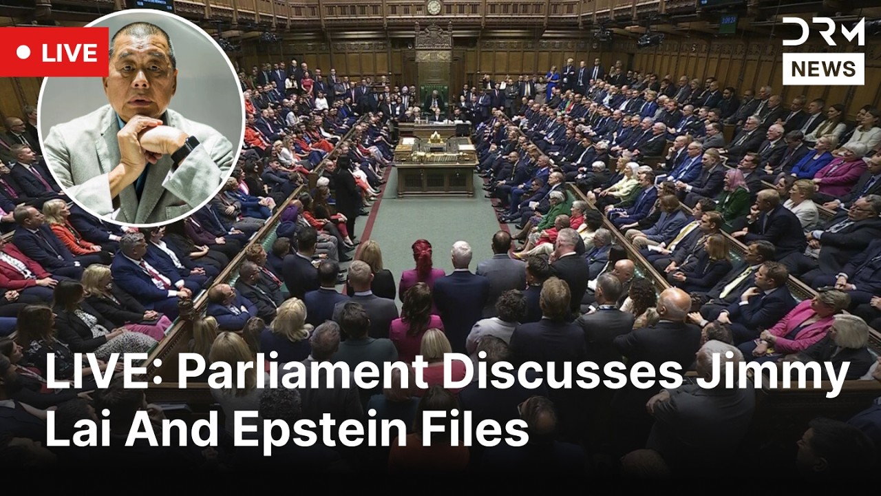 LIVE: UK Lawmakers Debate Lai Sentence, Epstein Files | DRM News | AC1F