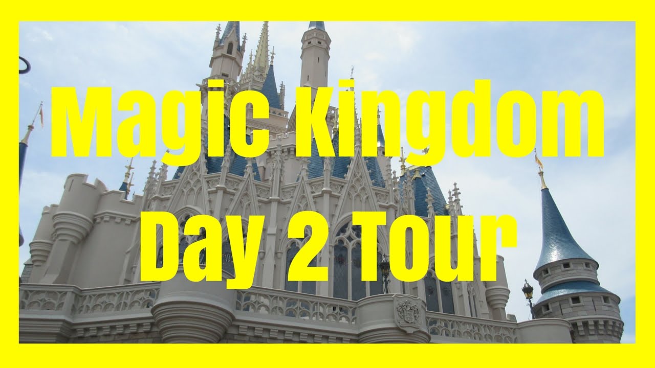 DISNEY MAGIC KINGDOM DAY 2 TOUR & ITINERARY
