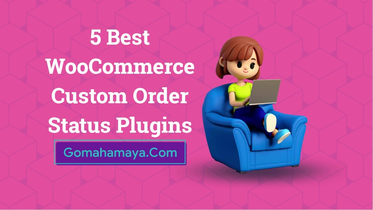 5 Best WooCommerce Custom Order Status Plugins