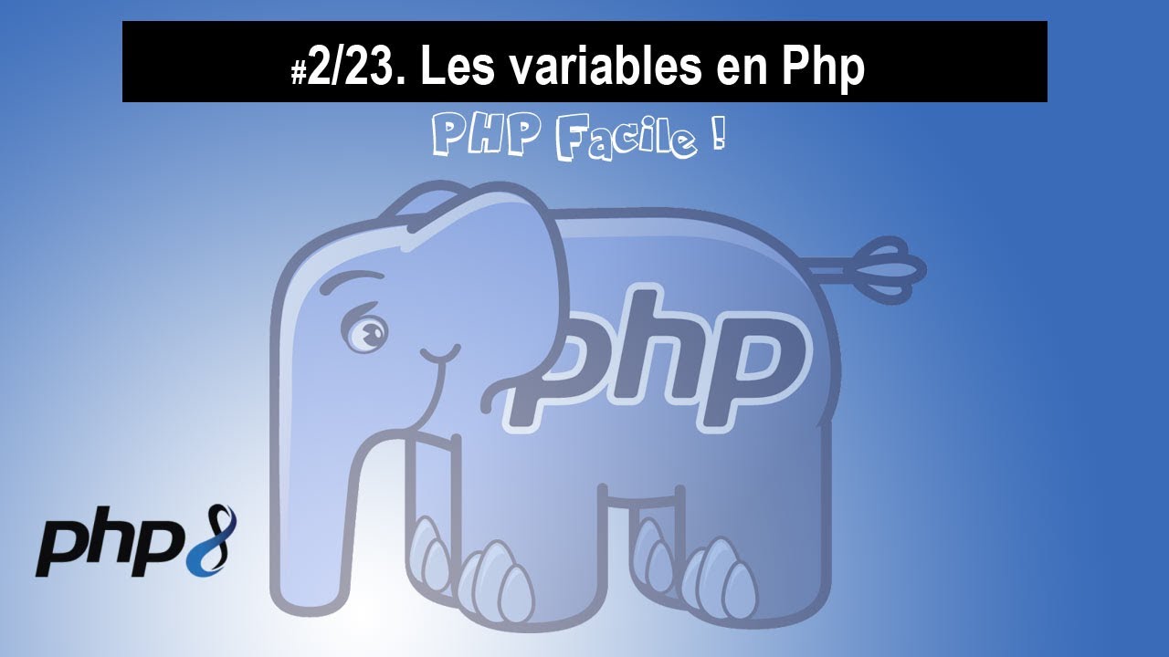 Php. 02/23. Les variables en Php