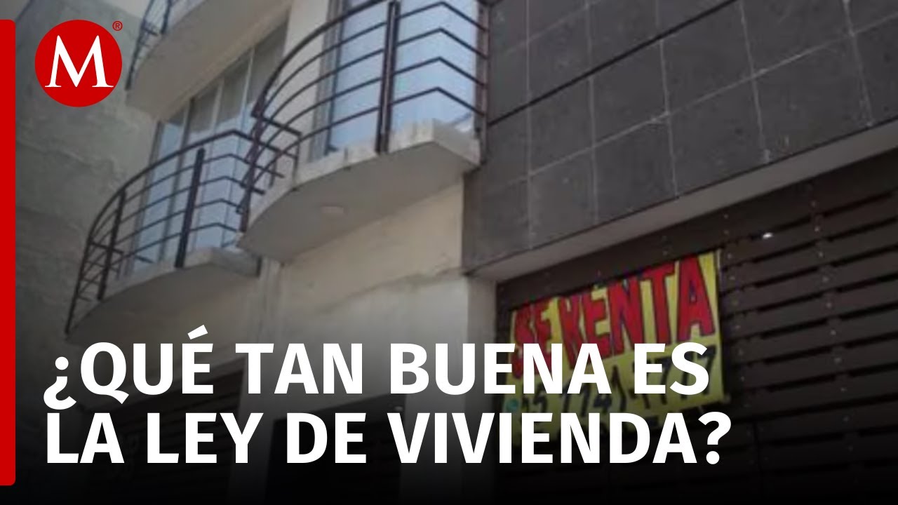 En CdMx, iniciativa busca modificar la Ley de Vivienda y el Código Civil