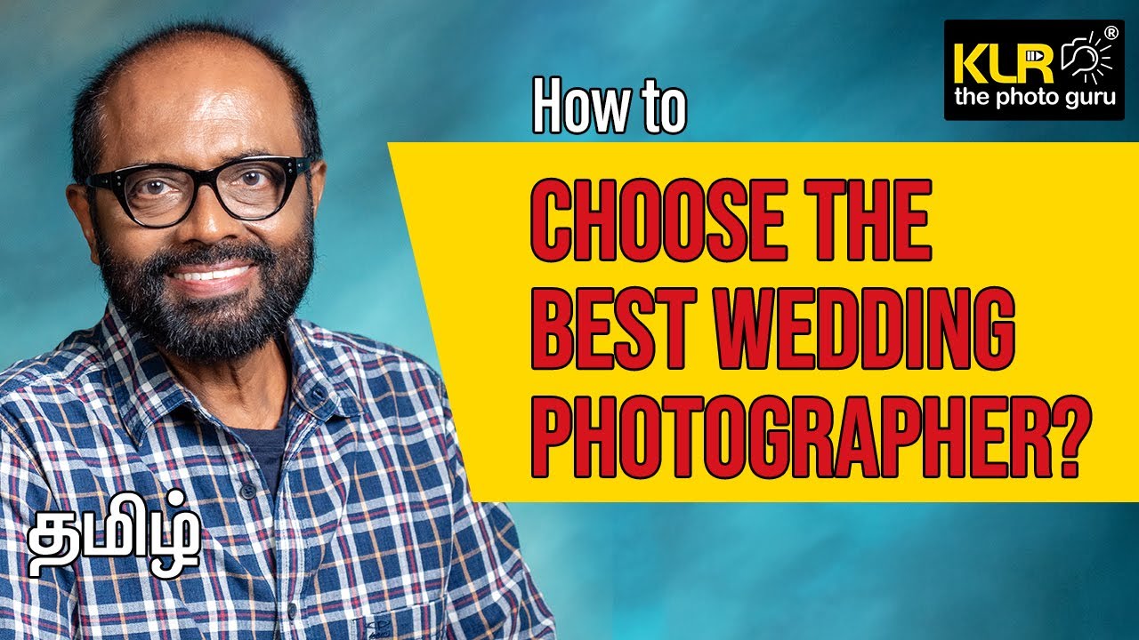 How to choose a Wedding Photographer? KLR the photo guru