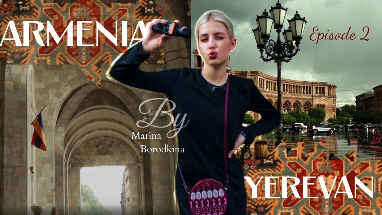 YEREVAN / ЕРЕВАН // Влог