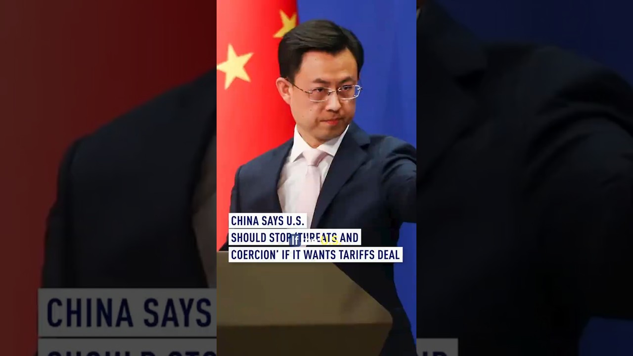 China says U.S. should stop 'threats and coercion' if it wants tariffs deal