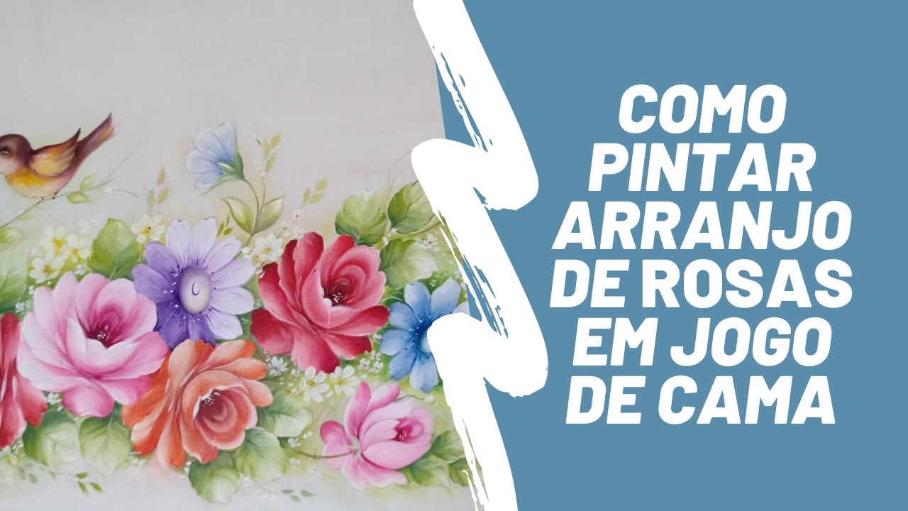 COMO PINTAR ARRANJO DE ROSAS EM JOGO DE CAMA- TREINAMENTO D