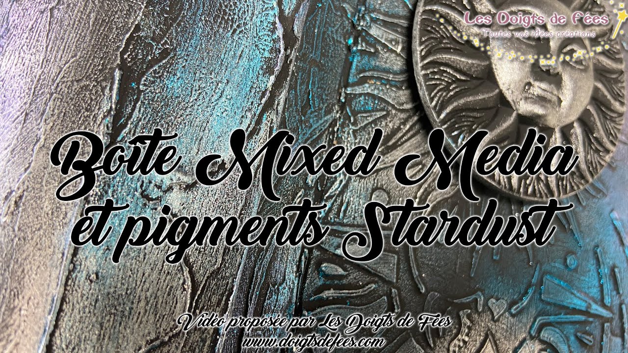 [Tuto / DIY] Boîte Mixed Media et pigments Stardust ✨ - Les Doigts de Fées