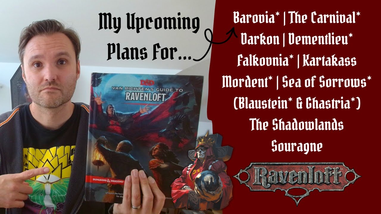 My Future Plans for My Ongoing 5E Ravenloft Campaign! Shadowlands, Kartakass, Darkon, Mordent & More