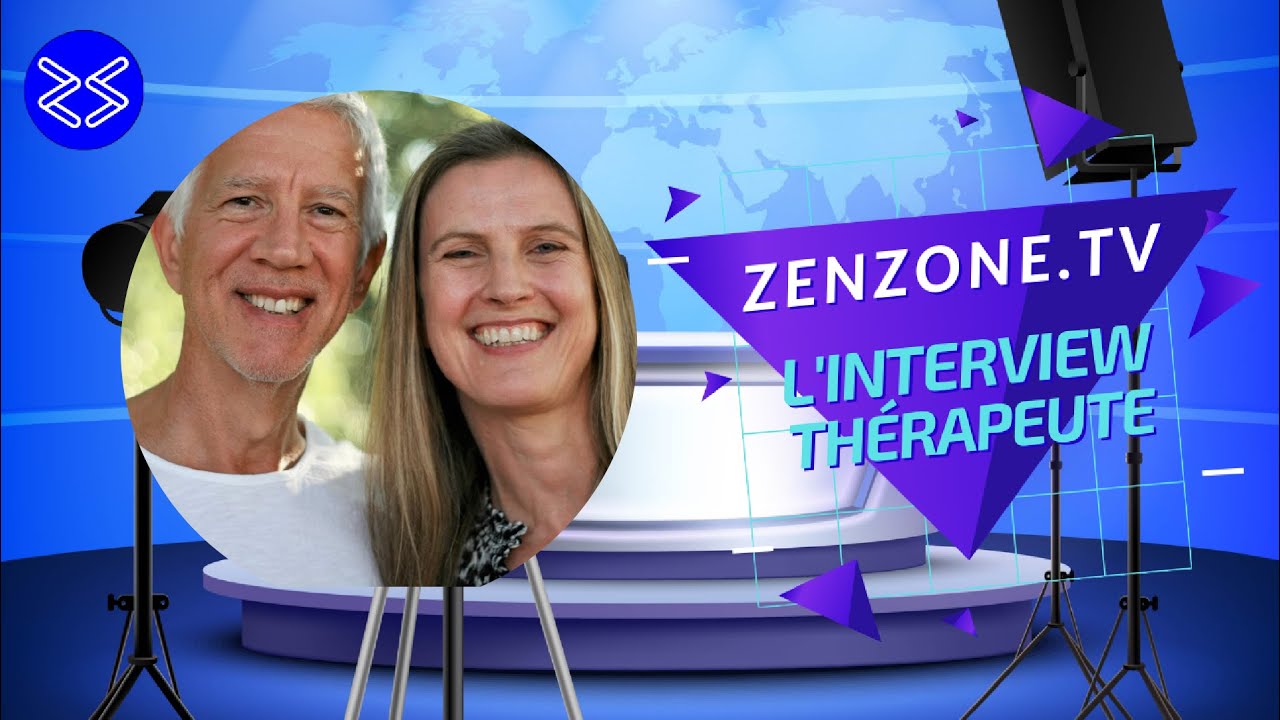 Th&eacute;rapie non-duelle | Conscience Eveill&eacute;e | Ken et  Brigitte | ZenZone TV