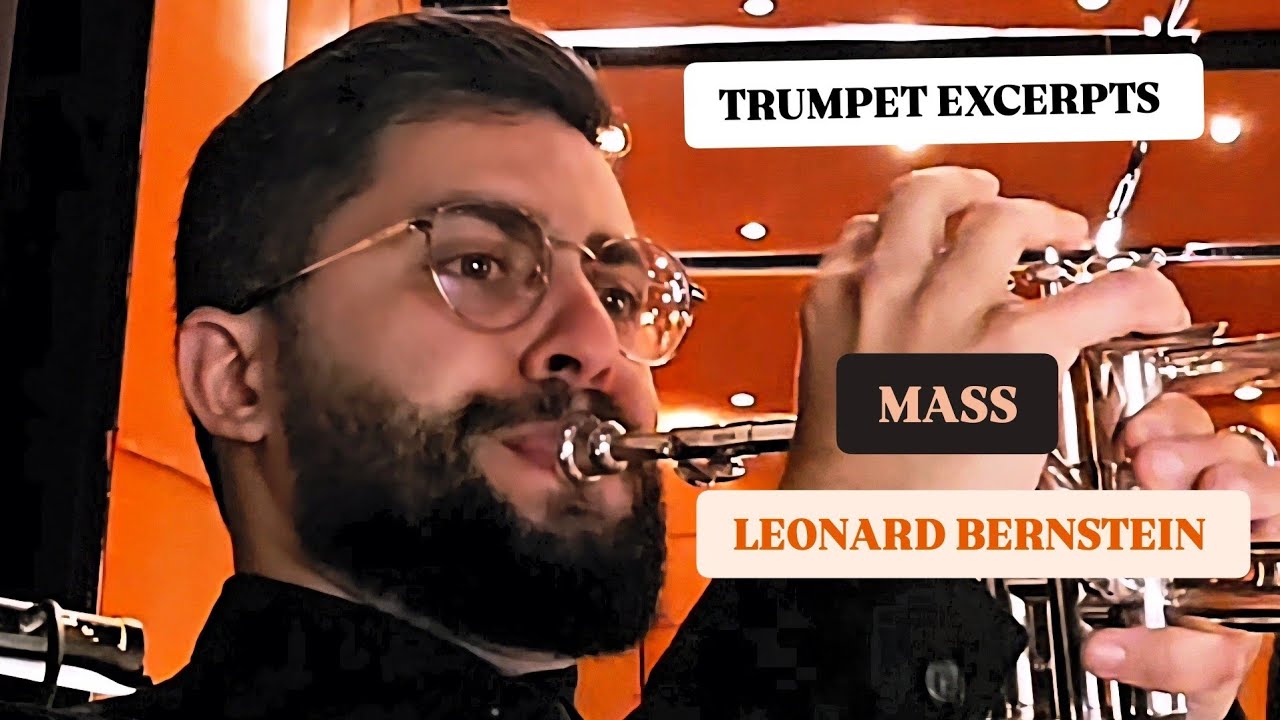 MASS - Leonard Bernstein - Trumpet excerpts- Daniel Leal trumpet