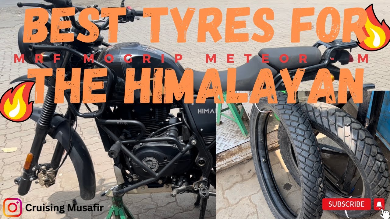 BEST TYRES FOR THE HIMALAYAN | MRF MOGRIP METEOR-M | ALL TERRAIN TYRE FOR HIMALAYAN |