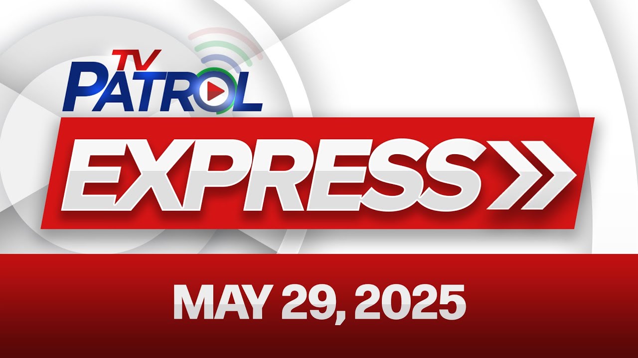 TV Patrol Express May 29, 2025