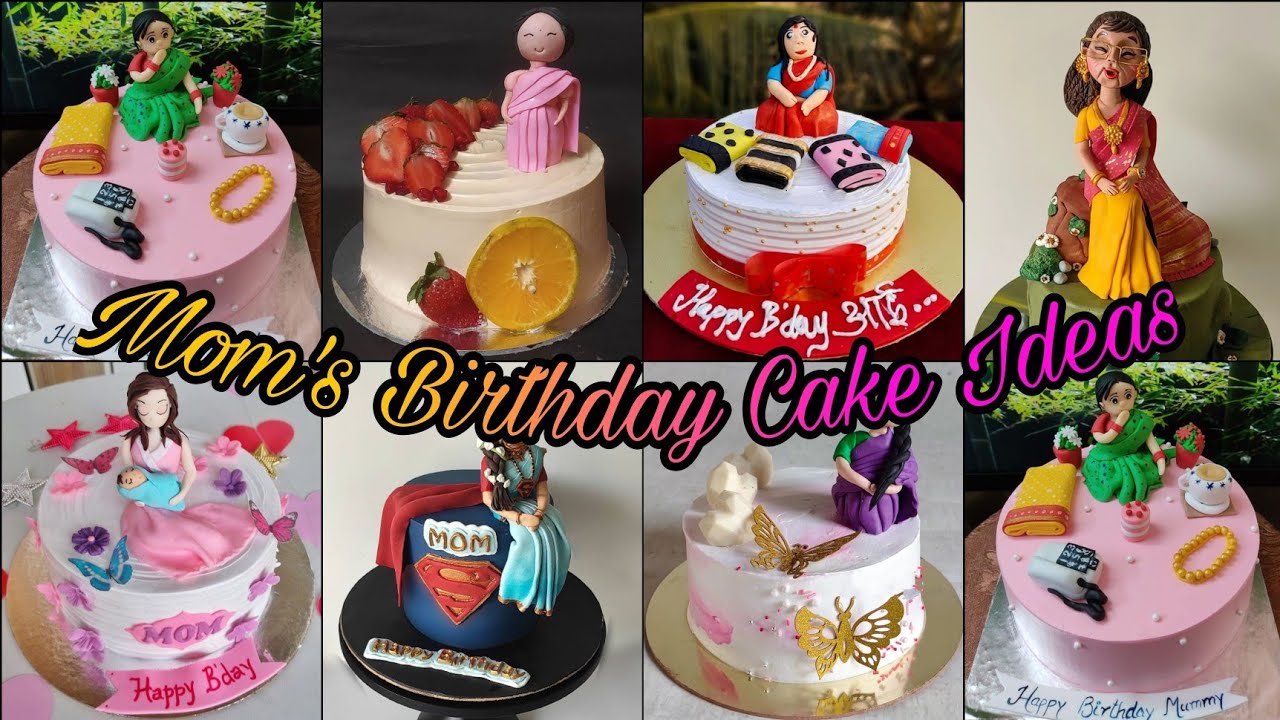 40+ Mother's Birthday Cake Design 2022/Customised Cake Ideas For Mother's Birthday/Mom Birthday Cake