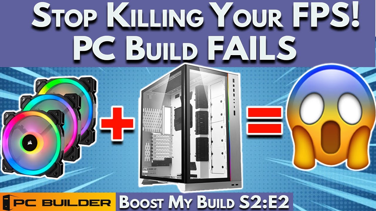 🛑STOP🛑 KILLING YOUR FPS! Avoid This PC Build Fail | Boost My PC Build S2:E2