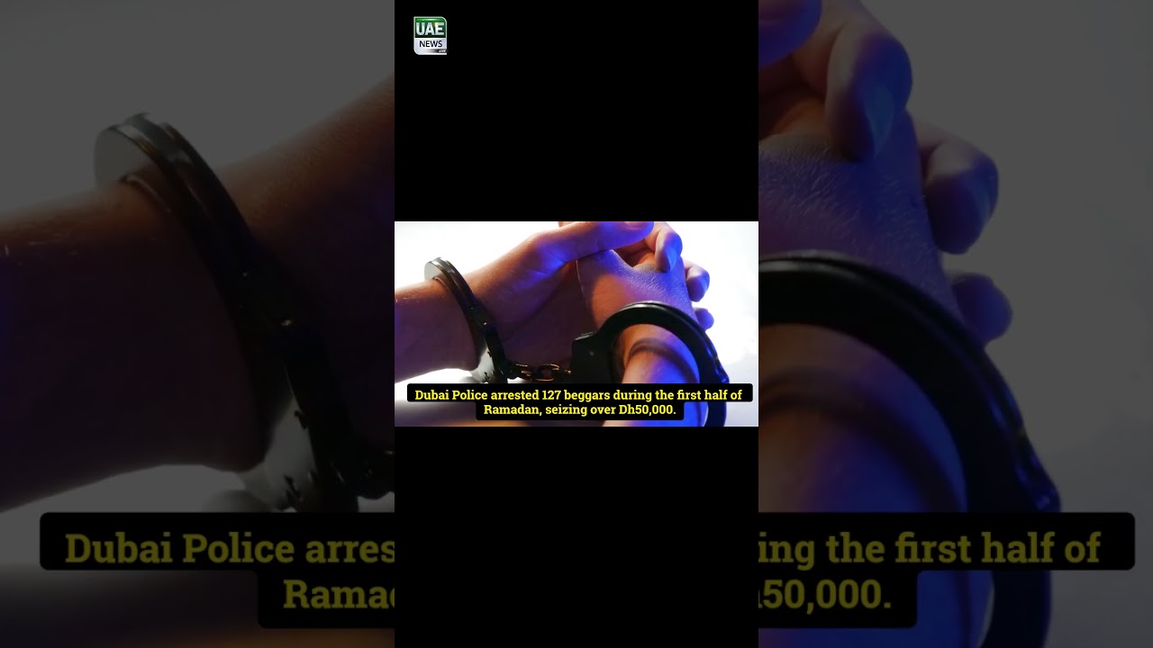 Dubai Police Arrest 127 Beggars &ndash; Shocking Ramadan Crackdown! #news #dubainews