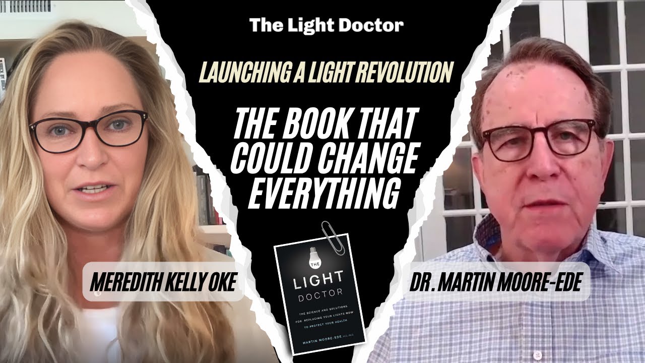 Launching a Light Revolution: The Light Doctor by Dr. Martin Moore-Ede