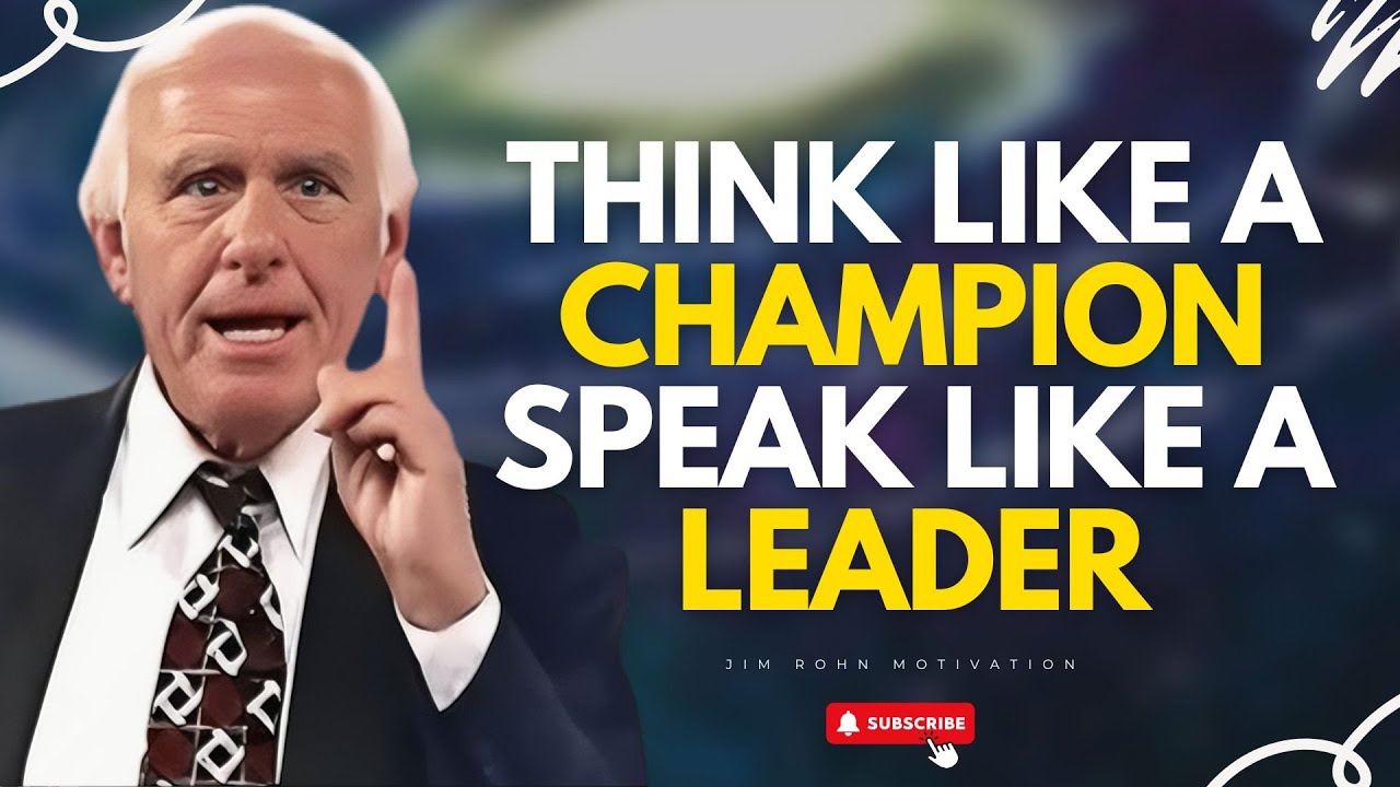Think Like a Champion, Speak Like a Leader &ndash; Jim Rohn