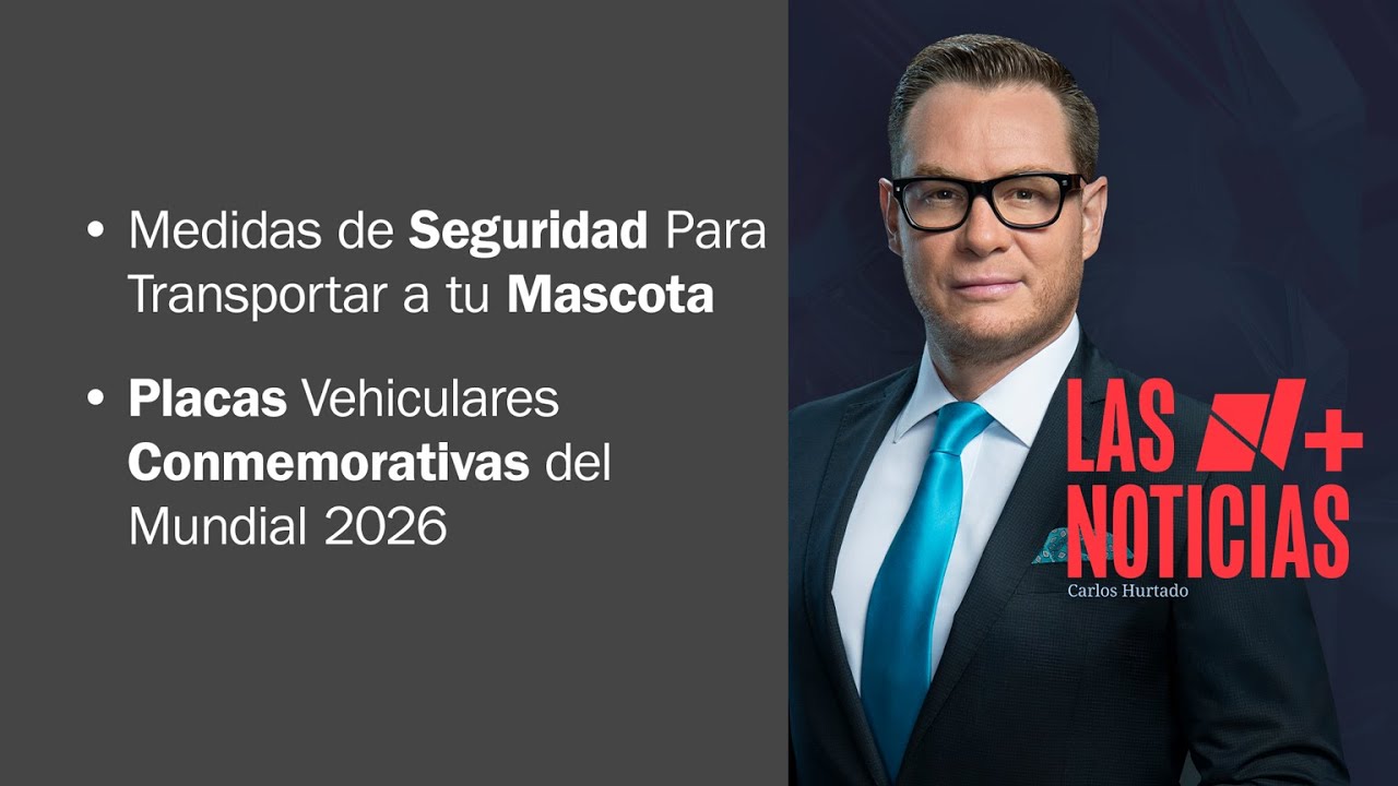 Placas vehiculares conmemorativas del Mundial 2026 | Las Noticias - 11 de diciembre de 2025